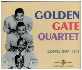 Golden Gate Quartet - Gospel 1937-1941
