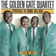 The Golden Gate Quartet - Spirituals To Swing 1955-1969