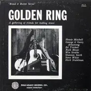 The Golden Ring - A Gathering Of Friends For Making Music