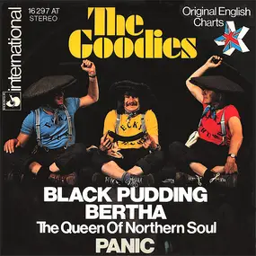 The Goodies - Black Pudding Bertha (The Queen Of Northern Soul) / Panic
