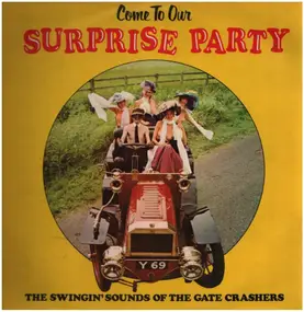 The Gate Crashers - Come To Our Surprise Party Volume 1