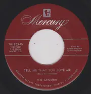 The Gaylords - Tell Me That You Love Me / Coquette