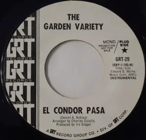 Garden Variety - El Condor Pasa / The Garden Variety
