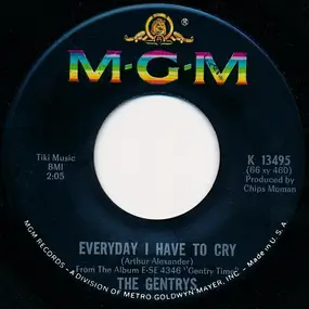 The Gentrys - Everyday I Have To Cry