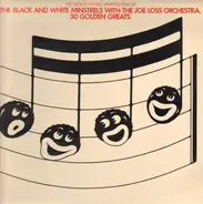 The George Mitchell Minstrels with Joe Loss & His Orchestra - 30 Golden Greats