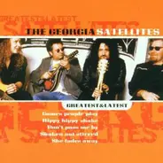 The Georgia Satellites - Greatest & Latest