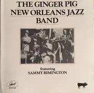 The Ginger Pig New Orleans Band Featuring Sammy Rimington - The Ginger Pig New Orleans Band Featuring Sammy Rimington