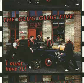 The Glug Glug Five - I Must Have It!
