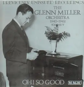 Glenn Miller - Oh! So Good