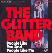 The Glitter Band - People Like You And People Like Me / Makes You Blind