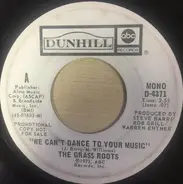 The Grass Roots - We Can't Dance To Your Music