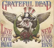 The Grateful Dead - Live At The Cow Palace, New Year's Eve, 1976