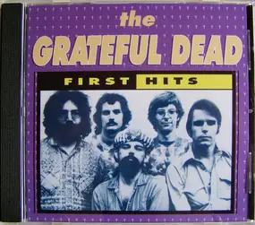 The Grateful Dead - First Hits