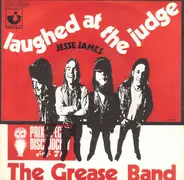 The Grease Band - Laughed At The Judge