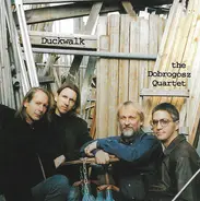 The Dobrogosz Quartet - Duckwalk