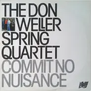 The Don Weller Spring Quartet - Commit No Nuisance