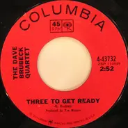The Dave Brubeck Quartet - Three To Get Ready