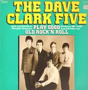 The Dave Clark Five - Good Old Rock  & Roll