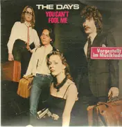 The Days - You Can't Fool Me
