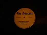 The Dancers - Never Alone