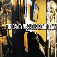The Dandy Warhols - ...The Dandy Warhols Come Down