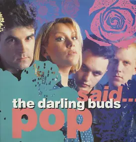 The Darling Buds - Pop Said...