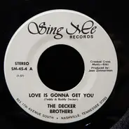 The Decker Brothers - Love Is Gonna Get You