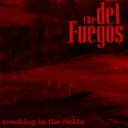 The Del Fuegos - Smoking in the Fields