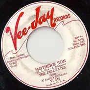 The Delegates With Al Smith Orchestra - Mother's Son / I'm Gonna Be Glad
