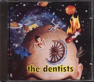 Dentists - Behind the Door I Keep the Universe