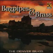 The Denver Brass - Bagpipes & Brass