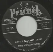 The Dixie Hummingbirds - Have A Talk With Jesus / In The Morning