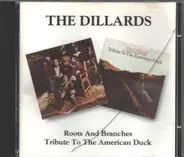 The Dillards - Roots And Branches / Tribute To The American Duck