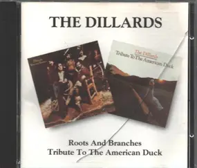 The Dillards - Roots And Branches / Tribute To The American Duck