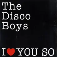 The Disco Boys - I Love You So