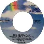 The Dramatics - Be With The One You Love