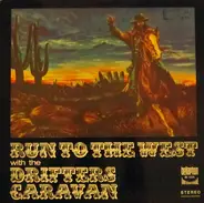 The Drifters Caravan - Run To The West