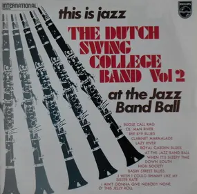 Dutch Swing College Band - This Is Jazz - The Dutch Swing College Band Vol. II At The Jazz Band Ball
