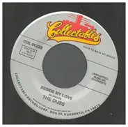 The Dubs - Beside My Love / Be Sure (My Love)
