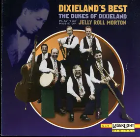 Dukes of Dixieland - Dixieland's Best: The Dukes Of Dixieland Play The Music Of Jelly Roll Morton