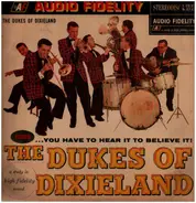 The Dukes Of Dixieland - The Dukes Of Dixieland...You Have To Hear It To Believe It