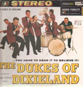 Dukes of Dixieland - ...You Have To Hear It To Believe It!