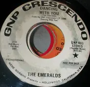 The Emeralds - Dancing With You