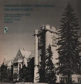 The Emma Willard Choir , Russell F. Locke - Twentieth-century American Music For Women's Voices