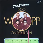 The Emotions - Doo-Wopp On You Dial