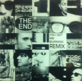 The End - You Got Me Burning (Remix)