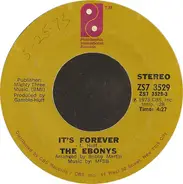 The Ebonys - It's Forever