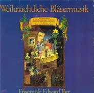 The Edward Tarr Brass Ensemble - Weihnachtliche Bläsermusik