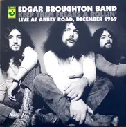 The Edgar Broughton Band - Keep Them Freaks A Rollin'. Live At Abbey Road, December 1969