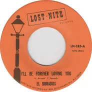 The El Dorados - I'll Be Forever Loving You / I Began To Realize
